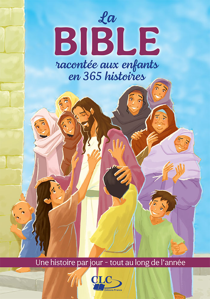 Bible racontée aux enfants en 365 histoires, La (nouvelle édition)