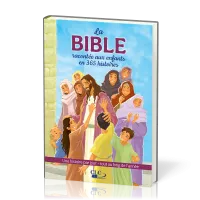 Bible racontée aux enfants en 365 histoires, La (nouvelle édition)