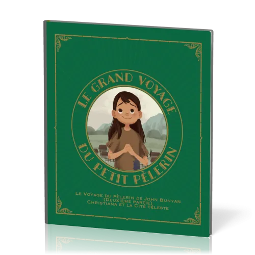 Grand voyage du petit pèlerin, Le (vol. 2) - Christiana et la cité céleste de John Bunyan