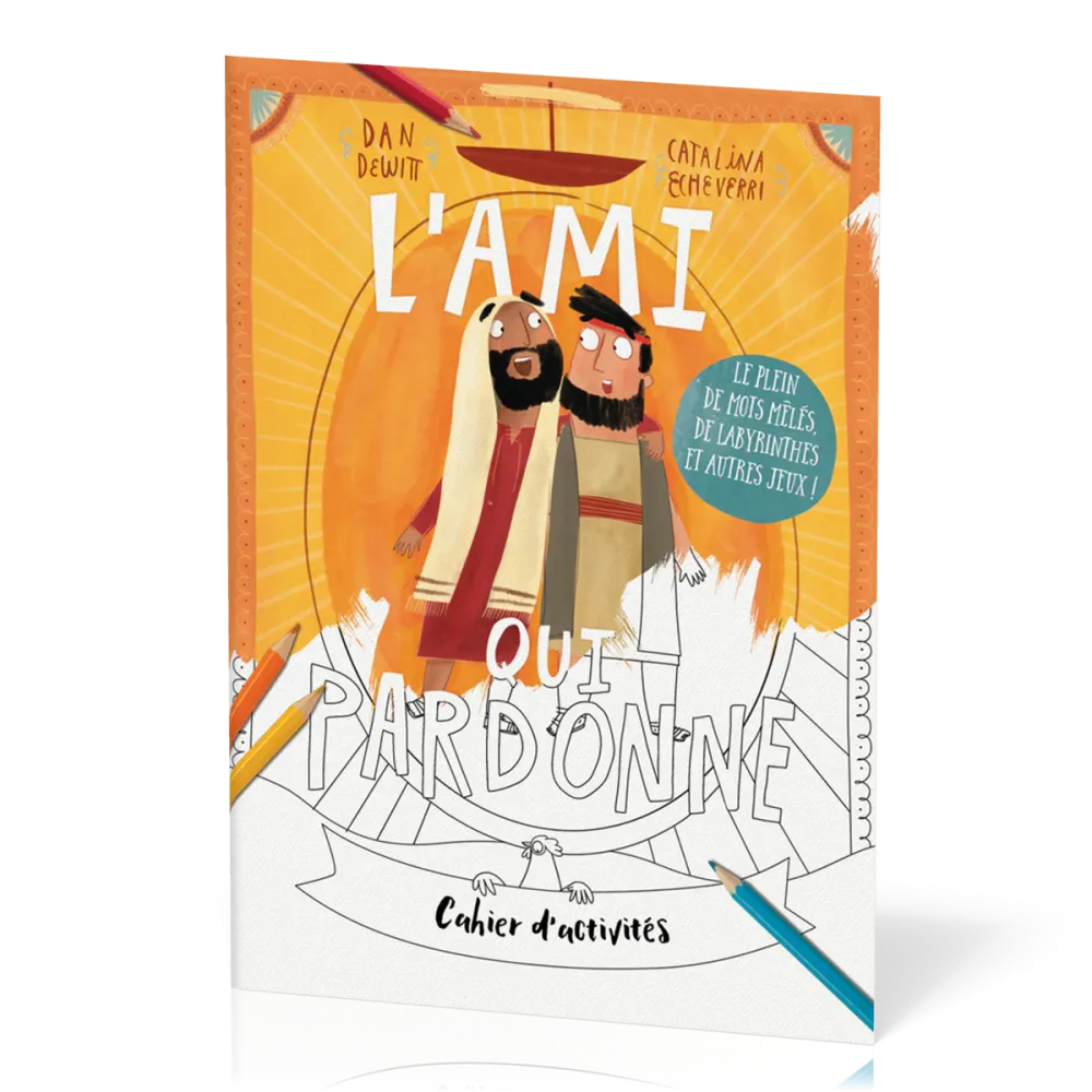 Cahier d'activités : L'ami qui pardonne