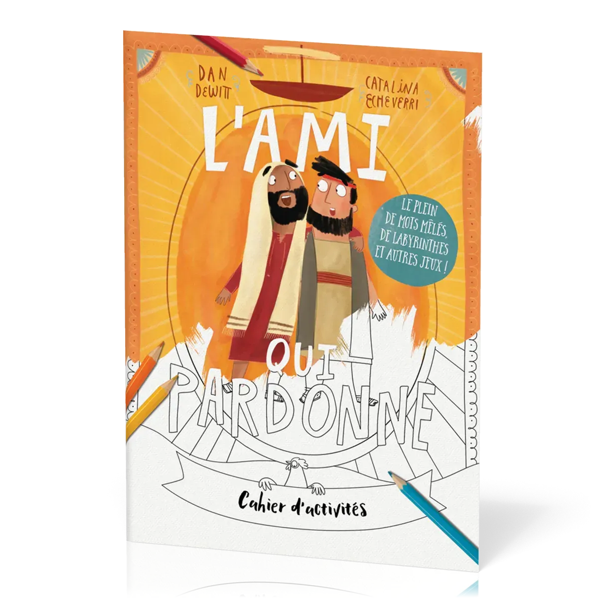 Cahier d'activités : L'ami qui pardonne