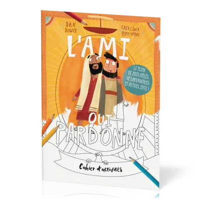 Cahier d'activités : L'ami qui pardonne