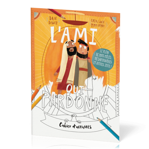 Cahier d'activités : L'ami qui pardonne