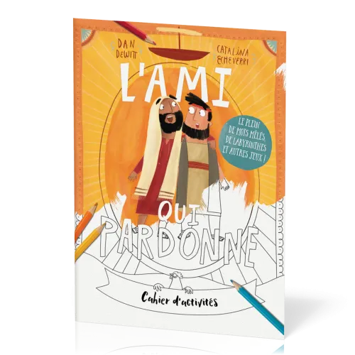 Cahier d'activités : L'ami qui pardonne