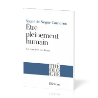 Etre pleinement humain - Le modèle de Jésus