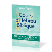 Cours d'hébreu biblique - Nouveaux exercices avec corrigés
