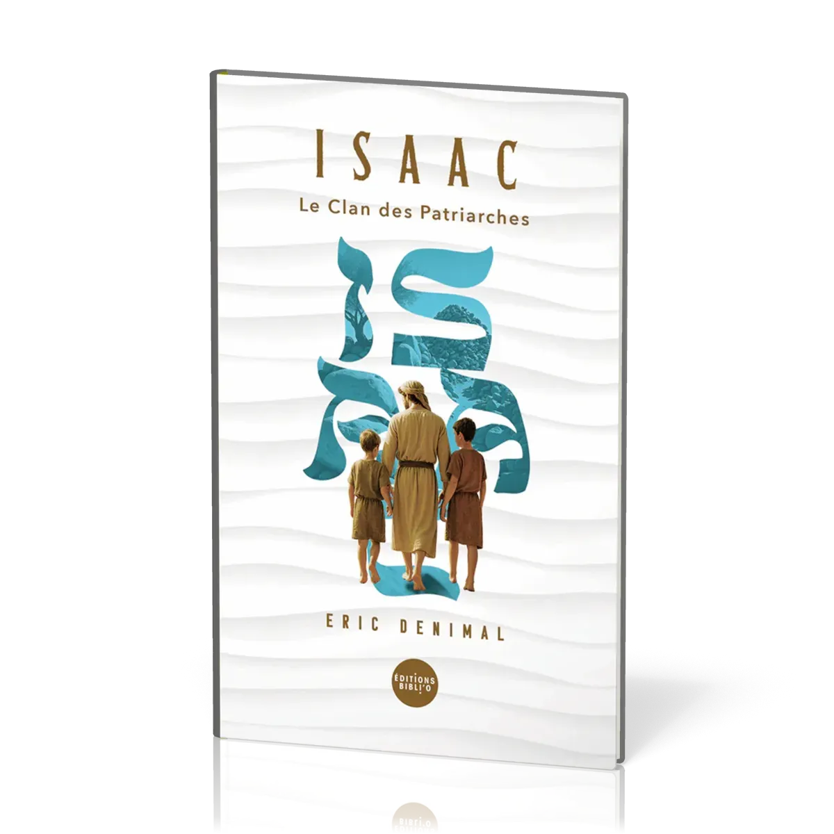 Isaac - Le clan des patriaches