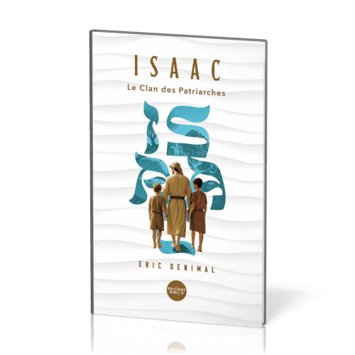 Isaac - Le clan des patriaches