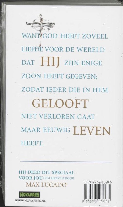 Hij deed dit speciaal voor jou