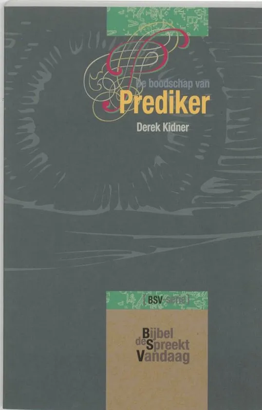 De boodschap van Prediker - de Bijbel spreekt vandaag