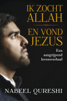 Ik zocht Allah en vond Jezus - Een aangrijpend levensverhaal