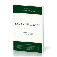 Evangélisation, L' - Comment annoncer fidèlement l’Evangile