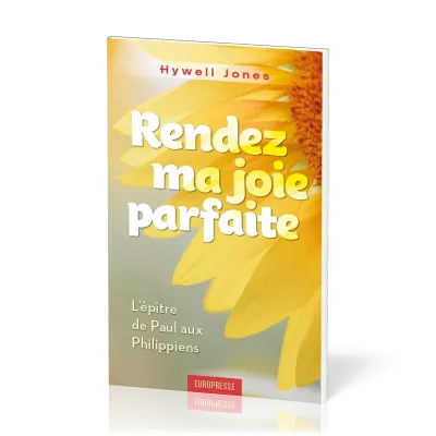 Rendez ma joie parfaite - L’épître de Paul aux Philippiens