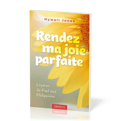 Rendez ma joie parfaite - L’épître de Paul aux Philippiens