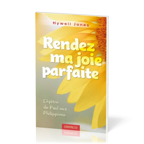 Rendez ma joie parfaite - L’épître de Paul aux Philippiens