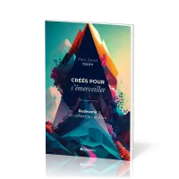 Créés pour s'émerveiller - Redevenir des adorateurs de Dieu (souple)