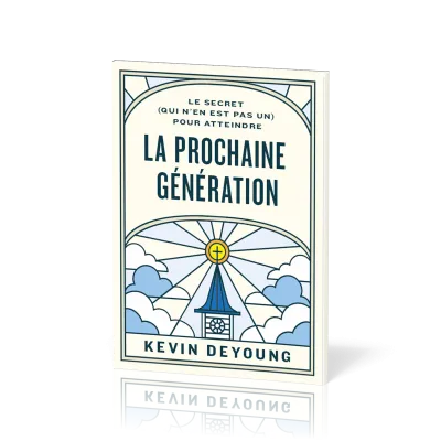 Secret (qui n’en est pas un) pour atteindre la prochaine génération, Le