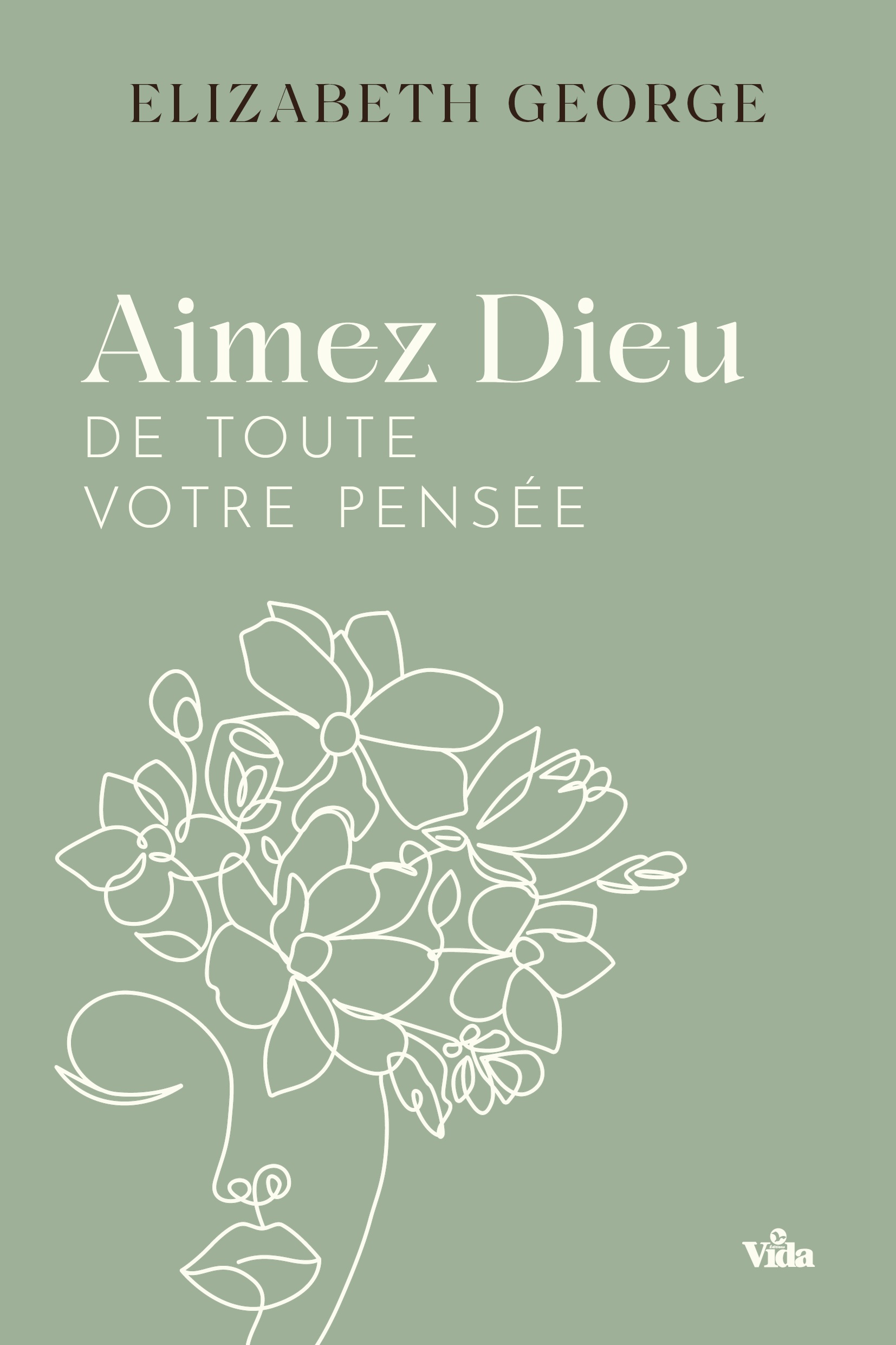 Aimez Dieu de toute votre pensée