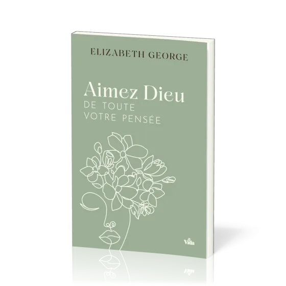 Aimez Dieu de toute votre pensée