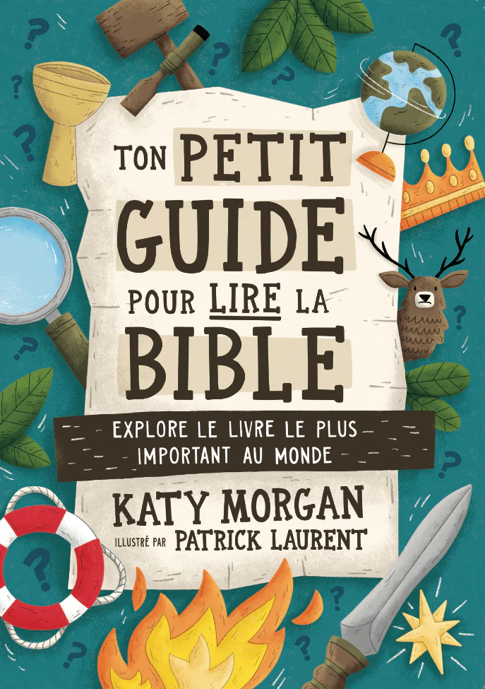 Ton petit guide pour lire la Bible - Explore le livre le plus important au monde