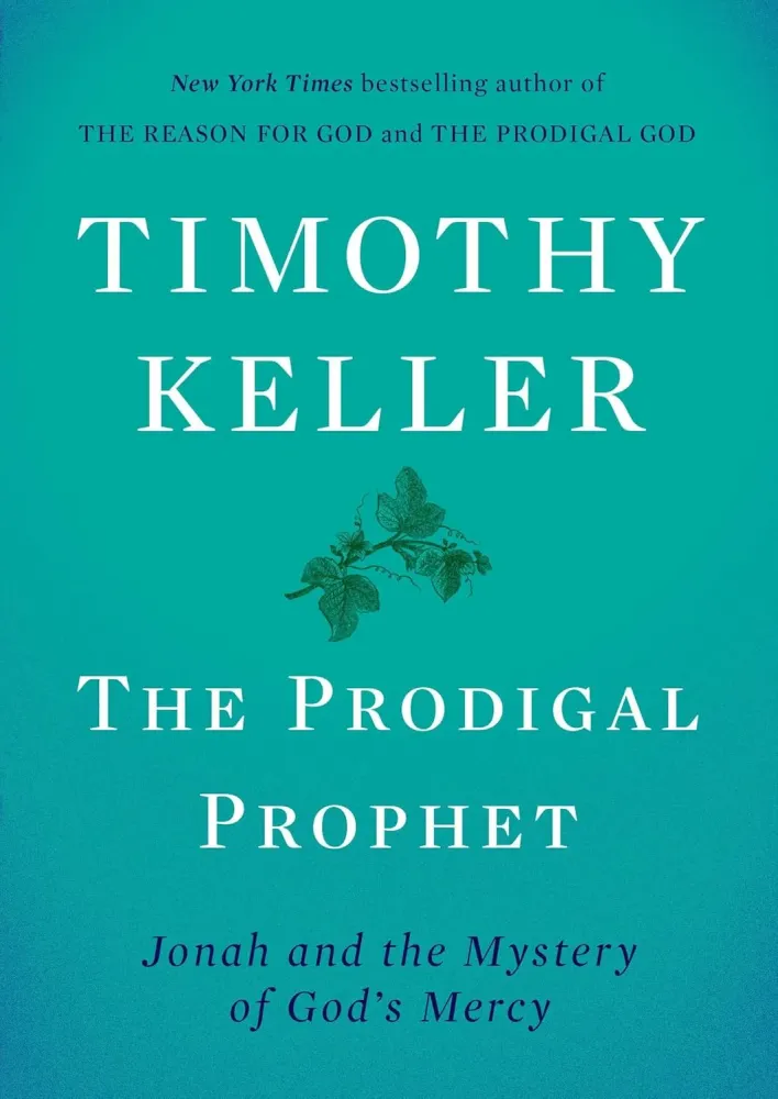 The prodigal prophet - Jonah and the mystery of God's mercy