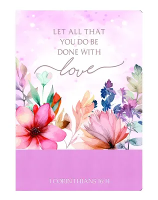 Journal Be done with love - 1 Cor. 16:14