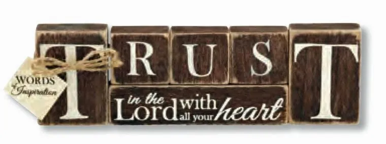 Blocs bois Trust in the Lord