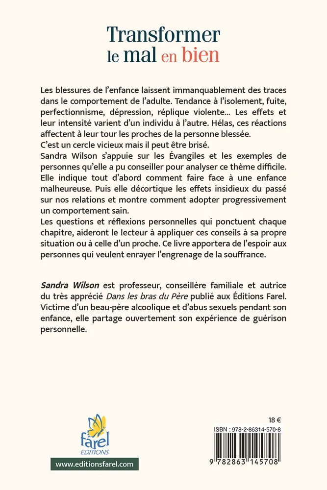 Transformer le mal en bien - Guérir des blessures du passé