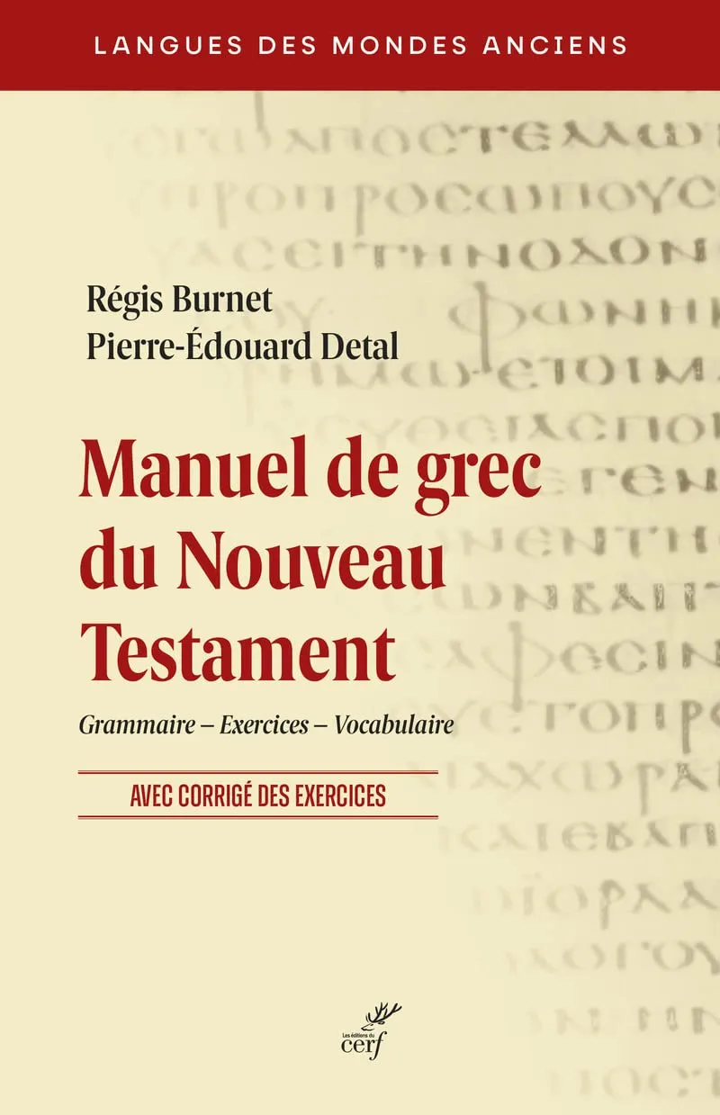Manuel de grec du Nouveau Testament - Gramaire, exercices, vocabulaire