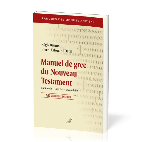 Manuel de grec du Nouveau Testament - Gramaire, exercices, vocabulaire