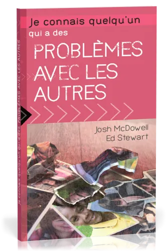 Je connais quelqu'un qui a des problèmes avec les autres