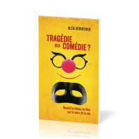 Tragédie ou comédie ? - Quand le rideau se lève sur le sens de la vie