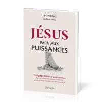 Jésus face aux puissances - Témoignage chrétien et action politique...