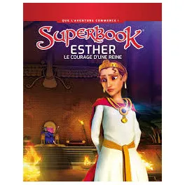 Esther - Le courage d'une reine (Superbook)