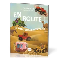 En route ! - La Bible, quelle aventure !