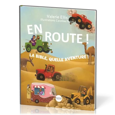 En route ! - La Bible, quelle aventure !