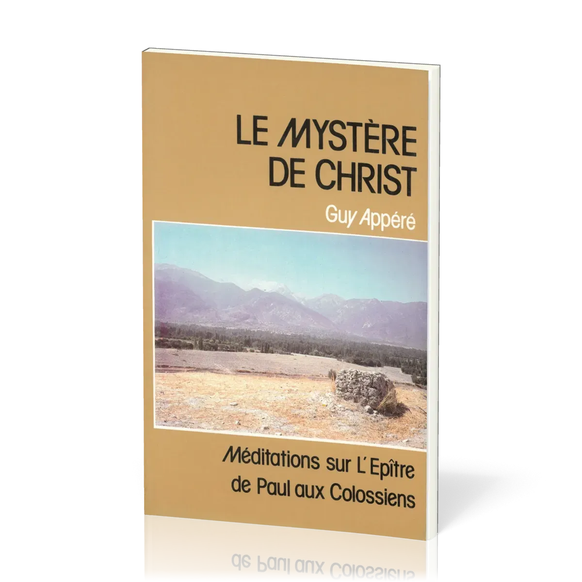 Mystère de Christ, Le - Méditations sur l'épître de Paul aux Colossiens