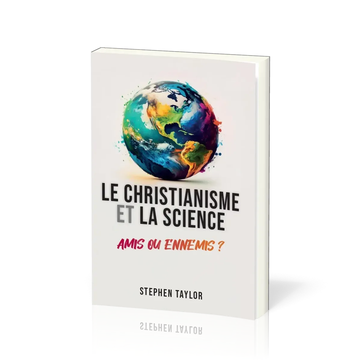 Le christianisme et la science - amis ou ennemis ?