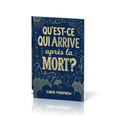 Qu'est-ce qui arrive après la mort ?
