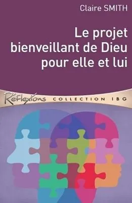 Projet bienveillant de Dieu pour elle et lui, Le