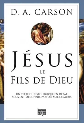 Jésus, le Fils de Dieu