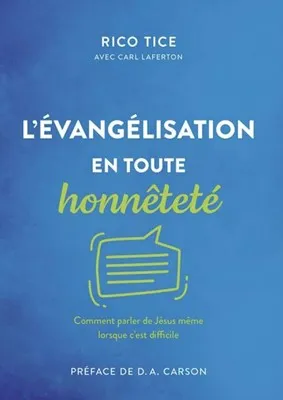 Evangélisation en toute honnêteté, L' - Comment parler de Jésus même lorsque c’est difficile