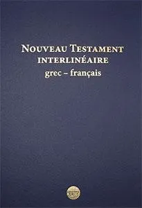 Nouveau Testament interlinéaire grec-français NFC