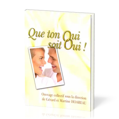Que ton oui soit oui (2ème édition)