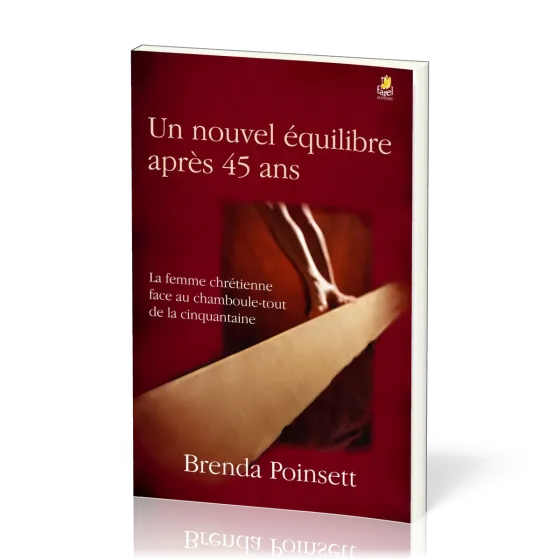 Nouvel équilibre après 45 ans, Un - La femme chrétienne face au chamboule-tout de la cinquantaine