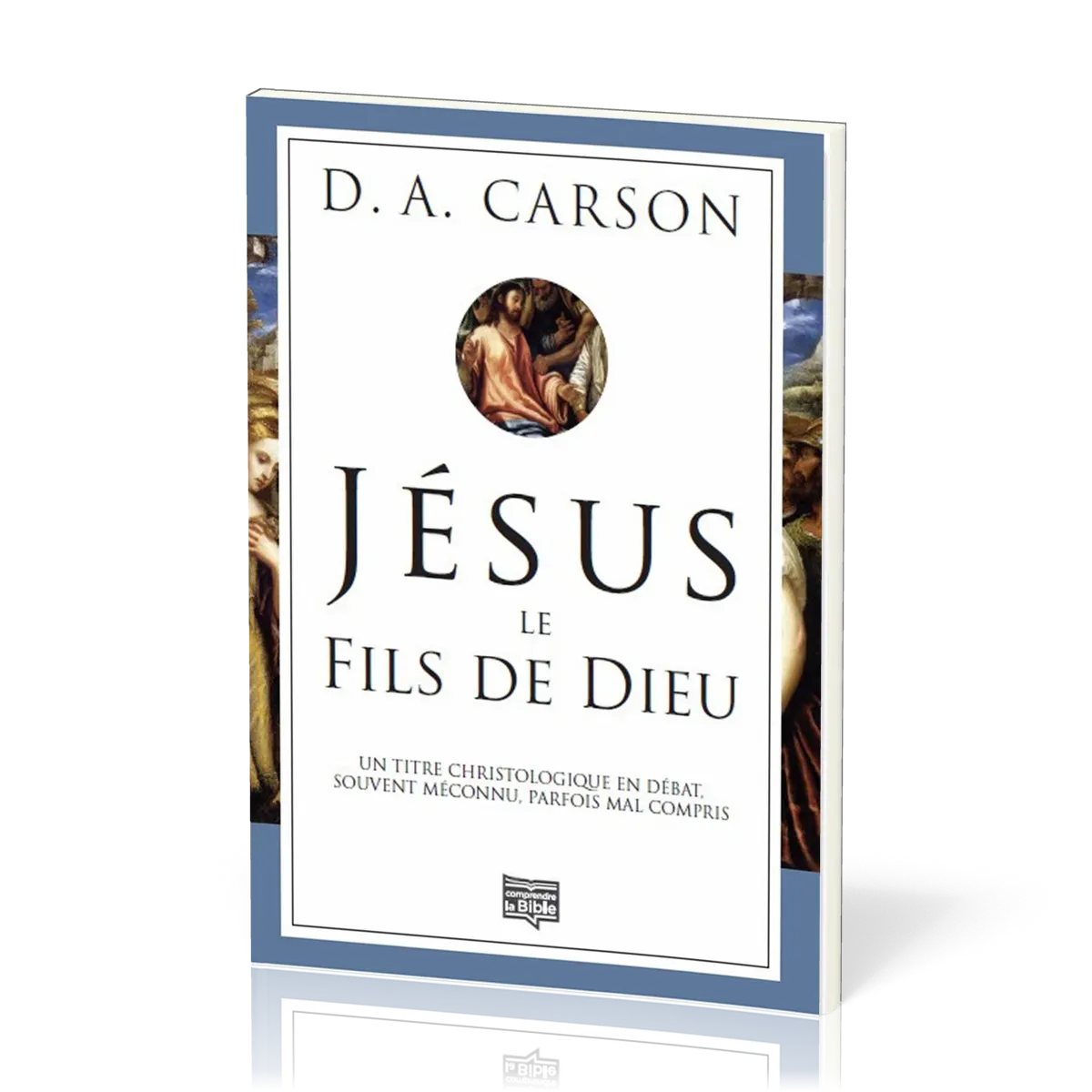 Jésus, le Fils de Dieu