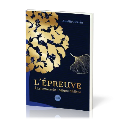 Epreuve, L' - A la lumière de l’hébreu biblique