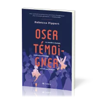 Oser témoigner - Le monde à changé, mais notre message ne doit pas changer