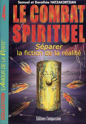 Combat spirituel, Le - Séparer la fiction de la réalité - Vol. 4