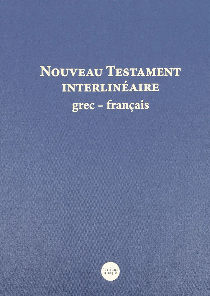 Nouveau Testament interlinéaire grec-français NFC